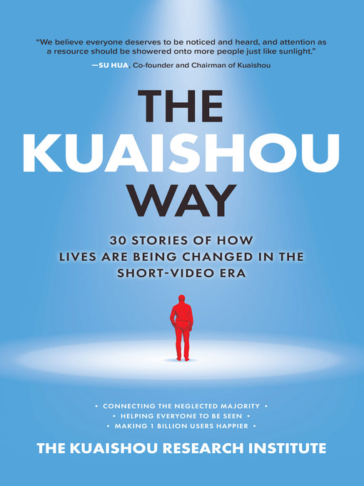 Title details for The Kuaishou Way by Kuaishou Research Institute, The - Available
